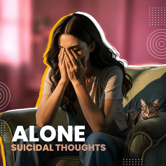 Alone — Suicidal Thoughts